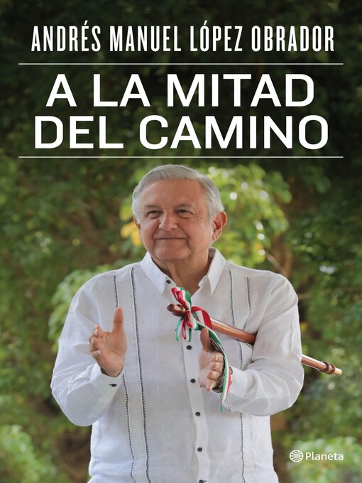 Title details for A la mitad del camino by Andrés Manuel López Obrador - Available
